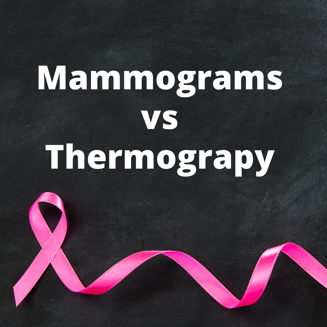 Mammograms Vs Thermography When It Comes To Breast Cancer Diagnosis ...